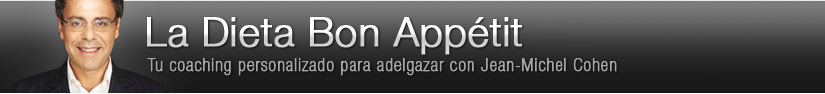 La dieta Bon App�tit para adelgazar r�pido y barato con Jean-Michel Cohen