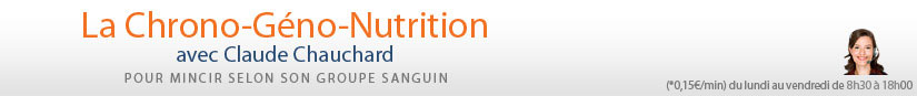 La Chrono-G�no-Nutrition avec Claude Chauchard - Pour mincir selon son groupe sanguin