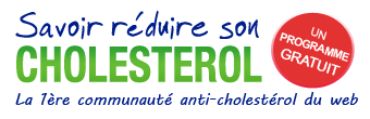 Savoir r�duire son Cholesterol - La 1�re communaut� anti-cholest�rol du web - UN PROGRAMME GRATUIT