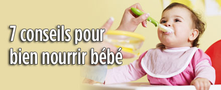 7 conseils pour bien nourrir bébé