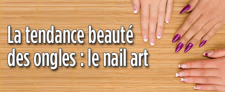 La tendance beauté des ongles : le nail art