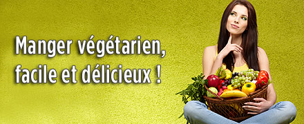 Manger végétarien, facile et délicieux !