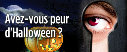 Avez-vous peur d'Halloween ?