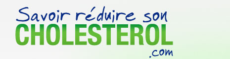 savoir r�duire son CHOLESTEROL.com